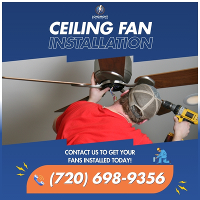 Ceiling Fan Installation in Longmont, CO